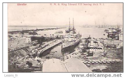 CPA - GIBRALTAR - H. M. S. KING EDWARD VII LEAVING DOCK N 3 - BATEAUX NAYAGE INTERNATIONAL - LA TURQUIE - 1 LIRA = 100 P - Gibraltar