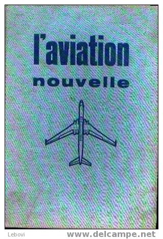 "L´aviation Nouvelle" (collaboration) Larousse 1957 - Flugzeuge