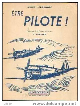 "Etre Pilote!" POLART, F. - Dunod Paris 1958 - Flugzeuge