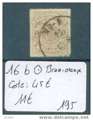 LUXEMBOURG     No Michel 16b ( Oblitéré )  Brun-orange.        Cote : 45 € - 1859-1880 Wappen & Heraldik
