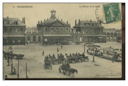 DUNKERQUE La Place Et La Gare - Dunkerque