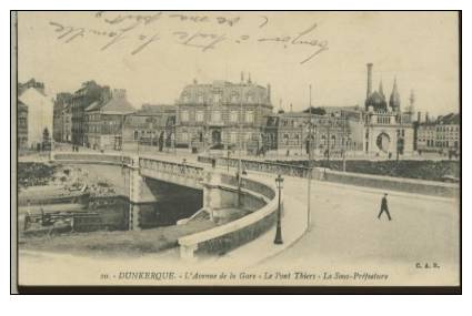 DUNKERQUE L'avenue De La Gare Le Pont Thiers La Sous-prefecture - Dunkerque