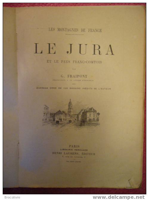 Le Jura Et Le Pays Franc-Comtois,par Gustave Fraipont. - Franche-Comté