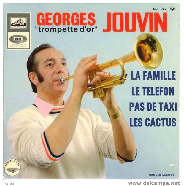 GEORGES  JOUVIN   Trompettiste   45 T   SP  "Trompette D'Or" La Famille Le Telefon Pas De Taxi  Les Cactus T B E . - Instrumental