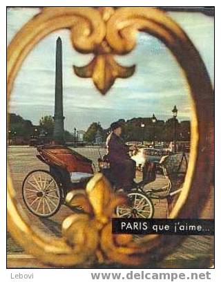 "Paris Que J´aime" CLEBERT, J.-P. - Photographe : P MOLINARD - Ed. Sun Paris 1957 - Parigi
