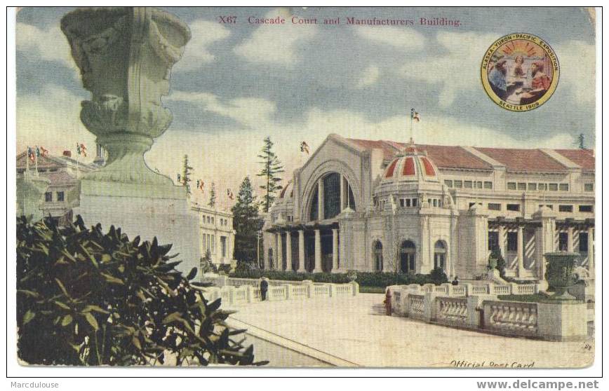 Seattle. Alaska - Yukon - Pacific Exposition 1909. Cascade Court And Manufacturers Building. Official Post Card. Colored - Seattle