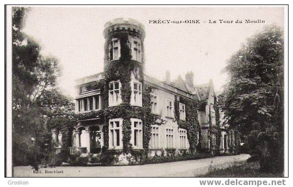 PRECY SUR OISE LA TOUR DU MOULIN - Précy-sur-Oise