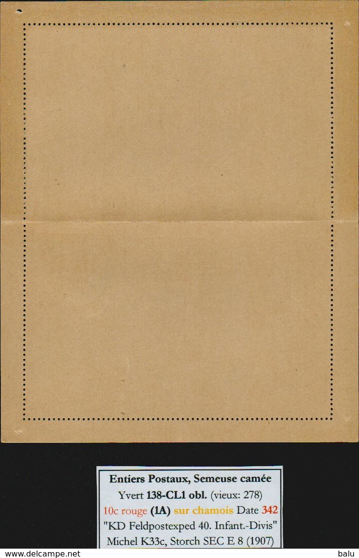 France 1907 TRÈS RARE! Obl "KD Feldpostexped 40, Infant.-Divis" Yv. 138 - CL1 Obl. Date 342, Michel K33c, Storch SEC E8 - Letter Cards
