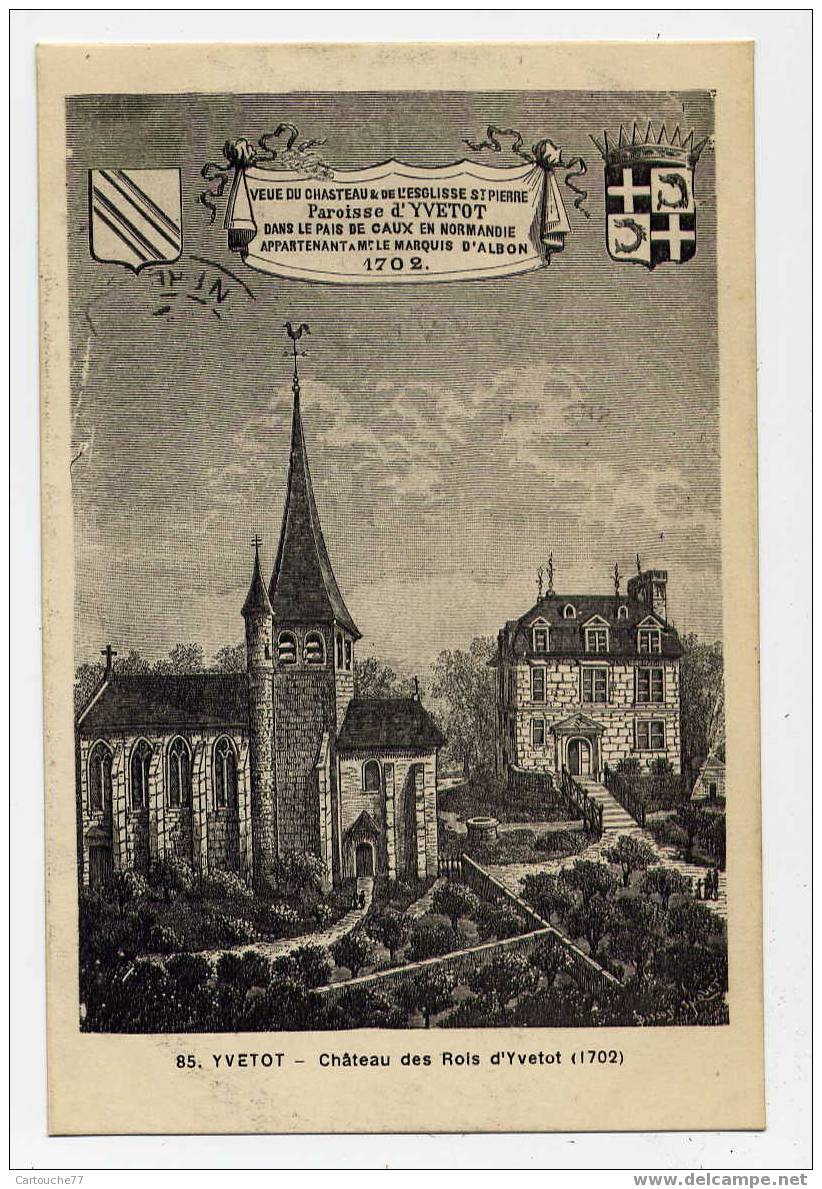 K3 - YVETOT - Château Des Rois D´Yvetot (1702) - Yvetot