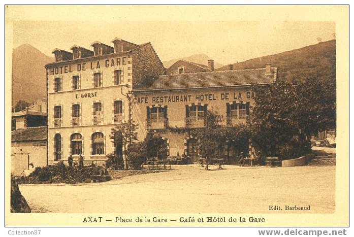 11 - AUDE - AXAT - PLACE De La GARE - CAFE Et HOTEL E. GORSE - Edit. BARBEAUD - Axat