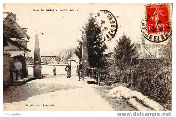 AUMALE  1910  PONT HENRI  IV - Aumale