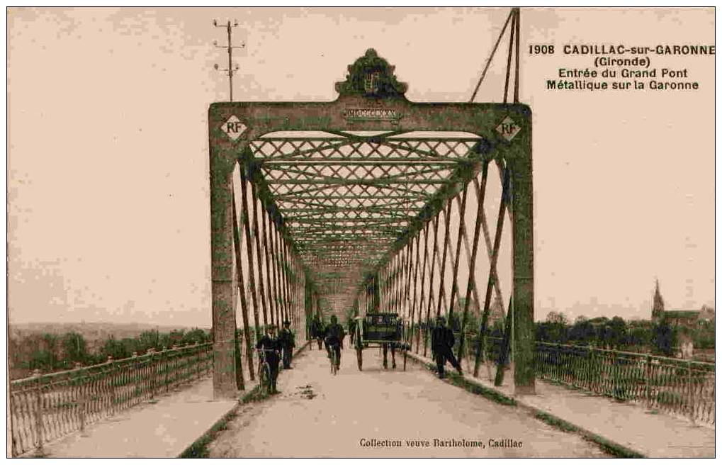 1908  Cadillac-sur-Garonne - Entree Du Grand Pont Metallique - Cadillac