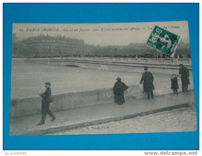 75) Paris  7ém - N° 13 - Le Pont De L´alma ( Le 28 Janvier 1910 ) Cru Maxi 9m50 - Année 1910 - EDIT Noyer - Arrondissement: 11