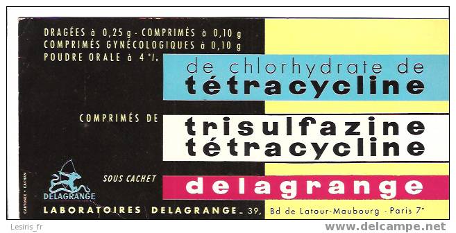 BUVARD - DRAGEES DE CHLORHYDRATE DE TETRACYCLINE - TRISULFAZINE TE- LABORATOIRES DELAGRANGE - PARIS - CARTONEX - CACHAN - Droguerías