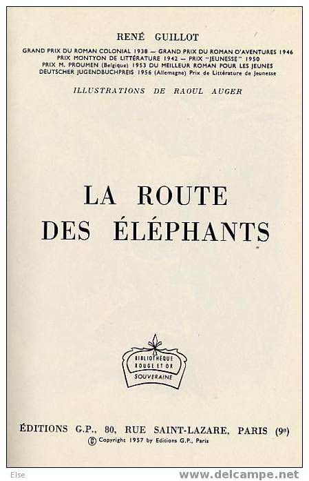 LA ROUTE DES ELEPHANTS  -  1957  - 190 PAGES - NOMBREUSES ILLUSTRATIONS DE RAOUL AUGER - Bibliotheque Rouge Et Or