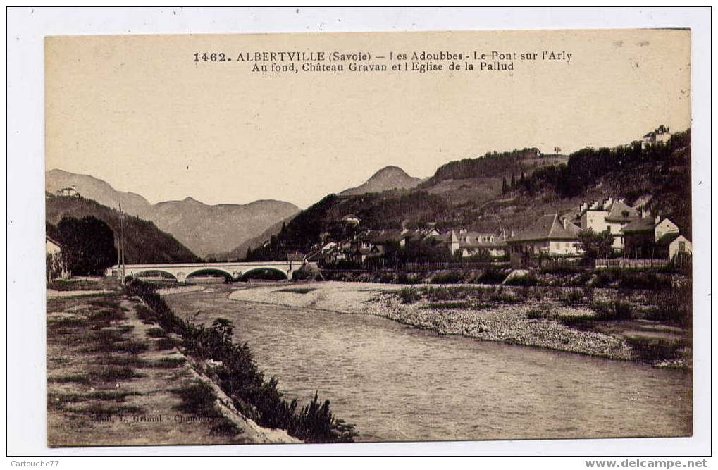 K4 - ALBERVILLE - Les Adoubbes - Le Pont Sur L'Arly - Au Fond Château GRAVAU Et L'église De La Pallud - Albertville