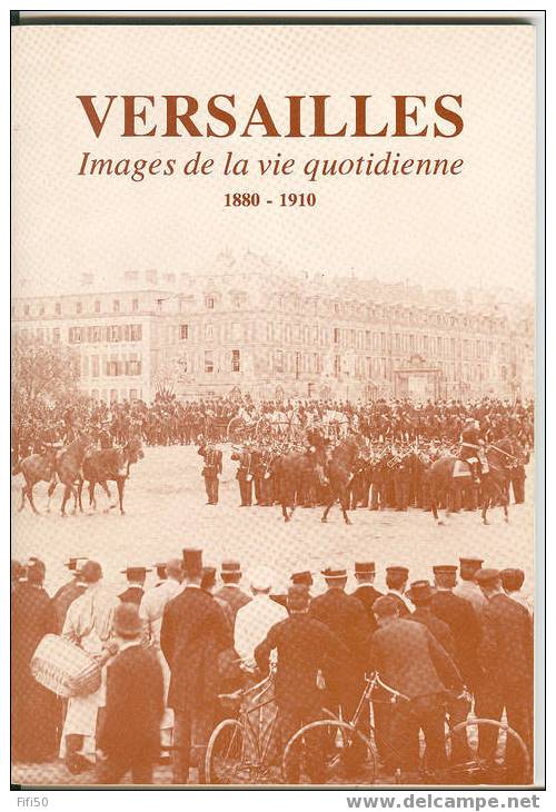 VERSAILLES Images De La Vie Quotidienne 1880 - 1910  Trés Nombreuse Reproductions De CPA - Ile-de-France