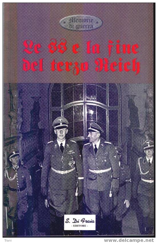 LE SS E LA FINE DEL TERZO REICH - Storia