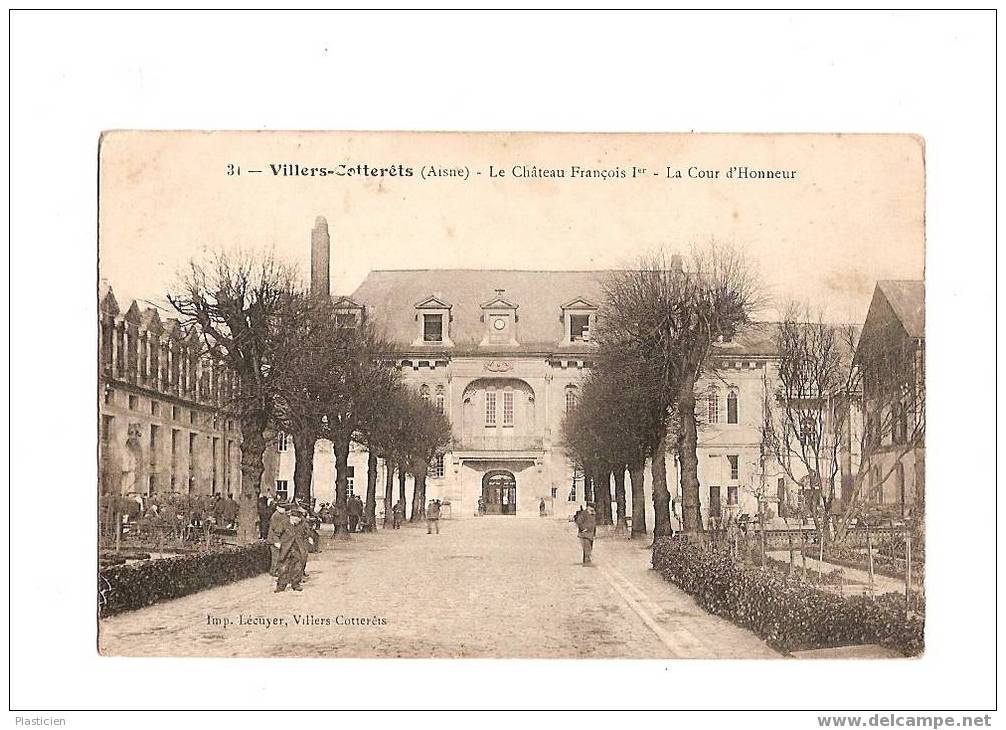 VILLERS-COTTERETS - Le Château François 1er - La Cour D'Honneur - Militaires - Villers Cotterets