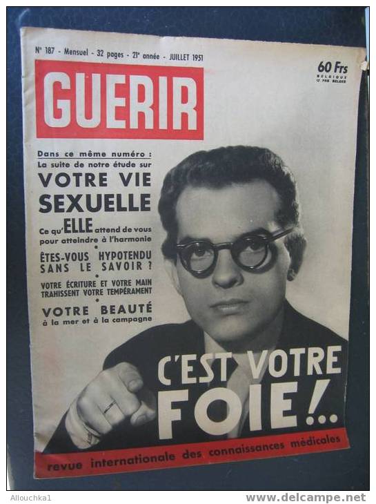 REVUE GUERIR VOTRE VIE SEXUELLE HYPOTENDU /BEAUTE  C'EST VOTRE FOIE 1951 - Medicina & Salud