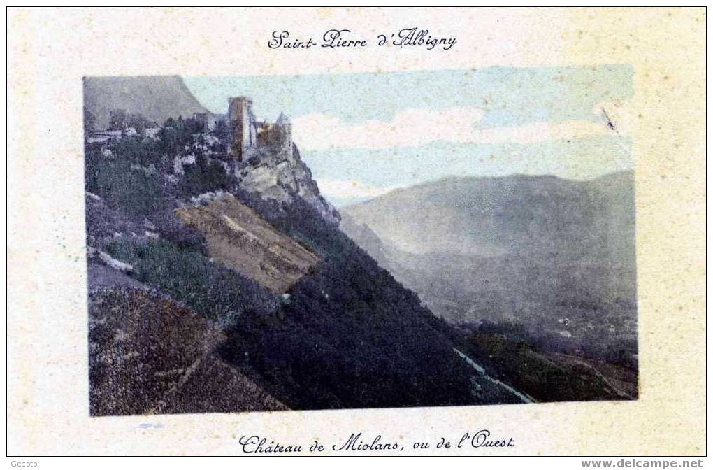Chateau De Miolans Ou De L'ouest - Saint Pierre D'Albigny
