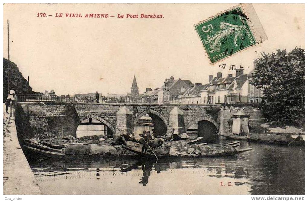 80 AMIENS Vieil Amiens, Pont Baraban, Animée, Barques, Ed Caron LC 170, 1911 - Amiens