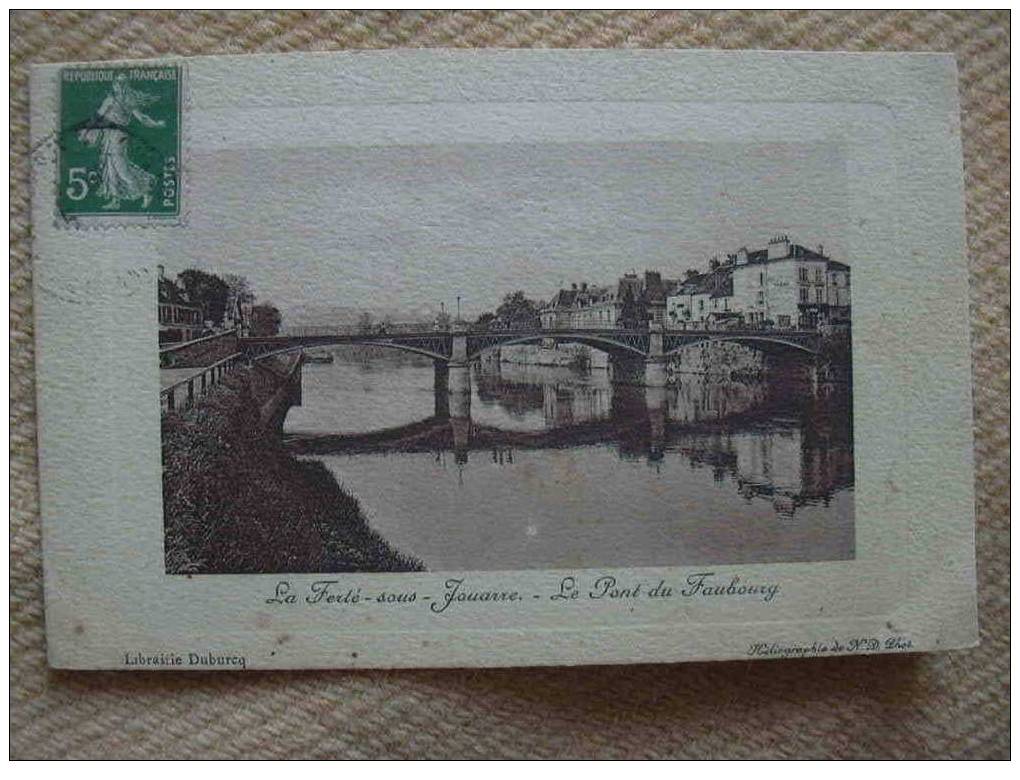 77 LA FERTE SOUS JOUARRE PONT DU FAUBOURG - La Ferte Sous Jouarre