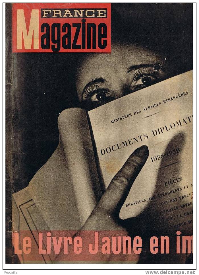 France Magazine - Le Livre Jaune - Hitler Mensonges - Navire école L´Ange - Le Tabarin - Greta Garbo - Ladoumègue - - Informations Générales