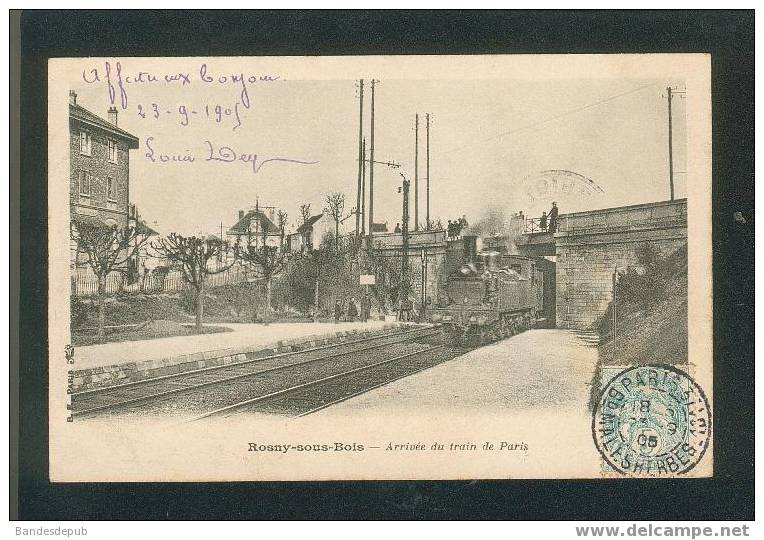 Rosny Sous Bois - Arrivée Du Train De Paris (dos Précurseur  B.F Paris) - Rosny Sous Bois