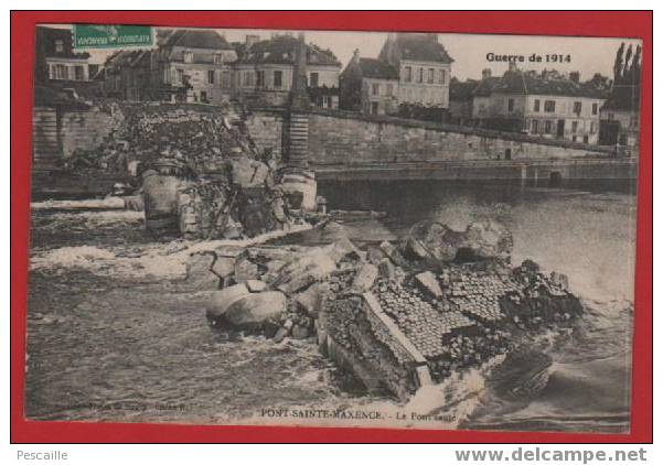 60 CP Circulée Pont Sainte Maxence - Le Pont Sauté - Pont Sainte Maxence