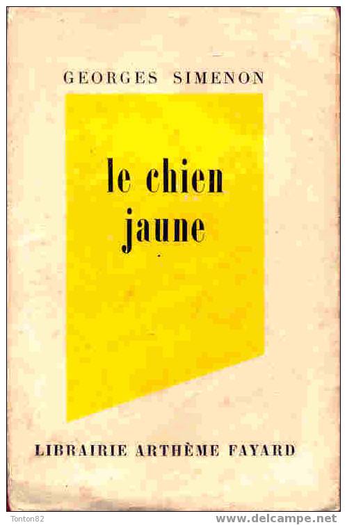 Georges Simenon - Le Chien Jaune - Arthème Fayard - ( 1946 ) - Simenon