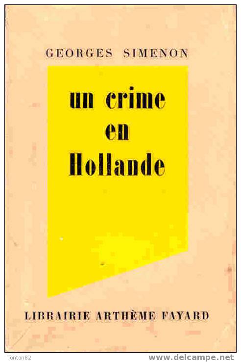 Georges Simenon - Un Crime En Hollande - Arthème Fayard - ( 1946 ) - Simenon