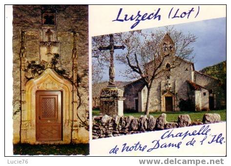 LUZECH -  2 Vues : Chapelle Notre Dame De L´Ile   XIIIè S. - N° 46 200 - Luzech