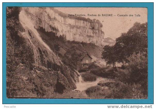 CP Circulée - ROCHES DE BAUME - CASCADE DES TUFS - Baume-les-Messieurs