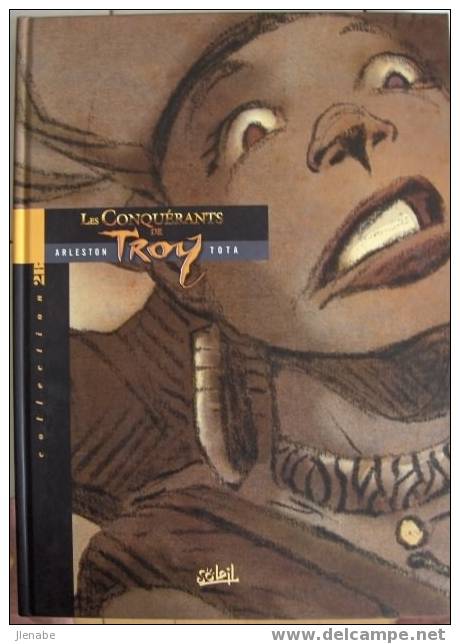 ARLESTON & TOTA LES CONQUERANTS DE TROY TIRAGE LIMITE - Erstausgaben