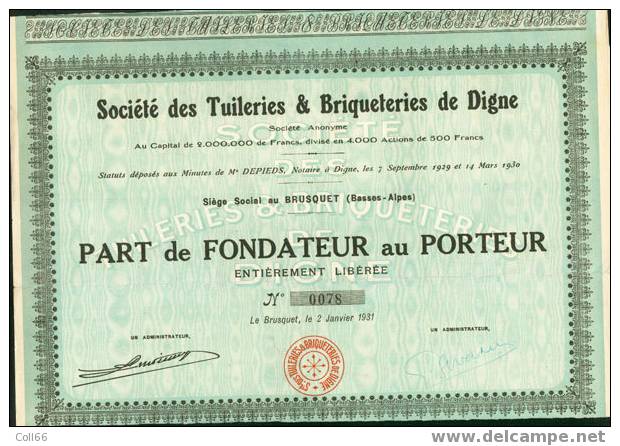 04 Digne 1930-31 Société Des Tuileries & Briqueteries Part De Fondateur Au Porteur Capital 2 Millions - Industrie