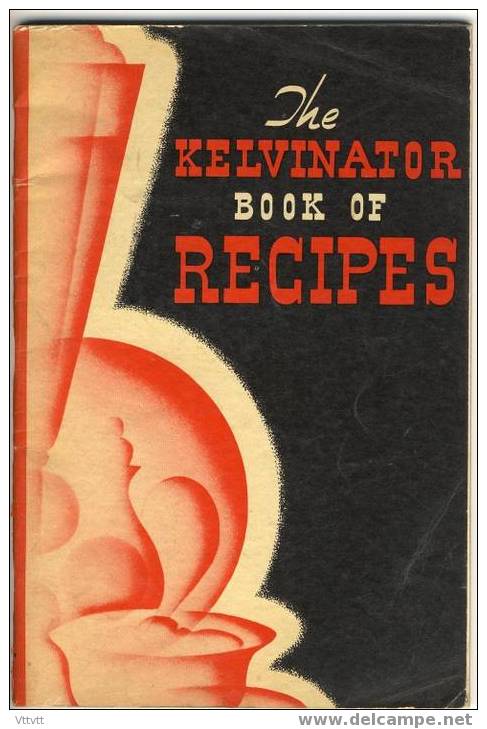 "The Kelvinator Book Of Recipes" 64 Pages (16 Cm On 24 Cm) Three Scans With Summary - Noord-Amerikaans