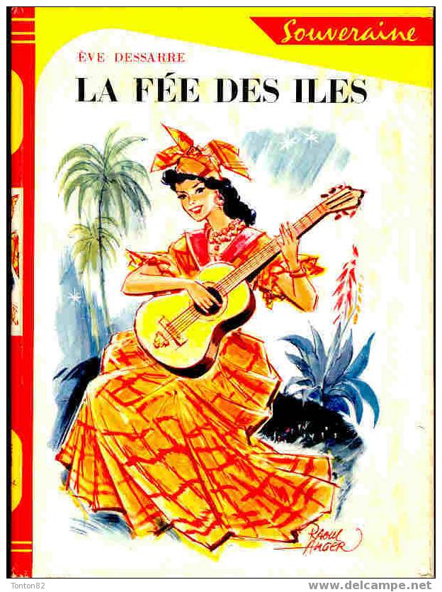 Ève Dessare  -  La Fée Des Îles - Bibliothèque Rouge Et Or Souveraine 668 - ( 1966 ) . - Bibliothèque Rouge Et Or