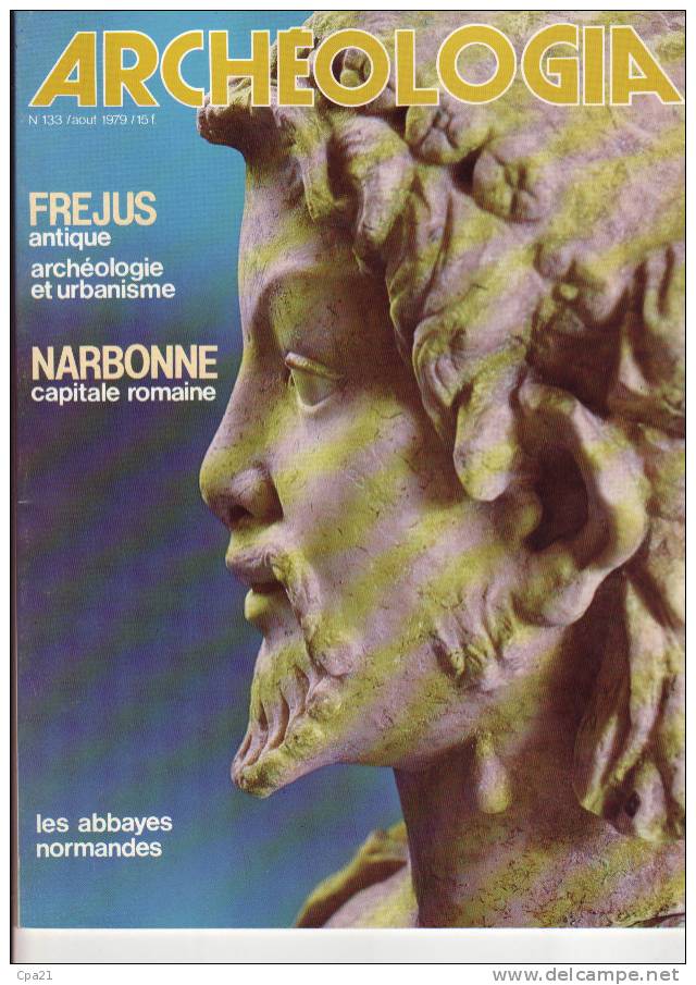 ARCHEOLOGIA N° 133 Frejus Narbonne Les Abbayes Normandes - Histoire