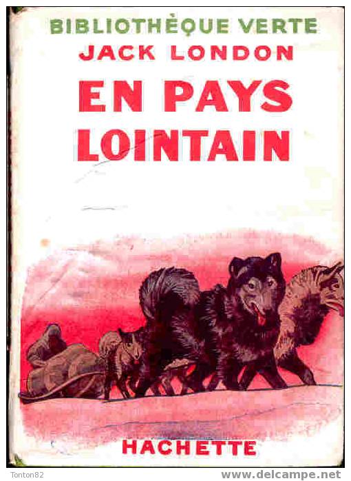 Jack London - En Pays Lointain - ( 1948 ) - Bibliotheque Verte