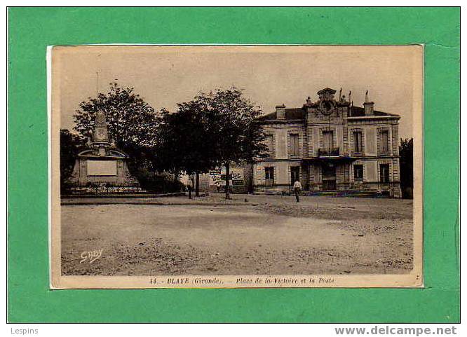 BLAYE --  Place De La Victoire Et La Poste - Blaye