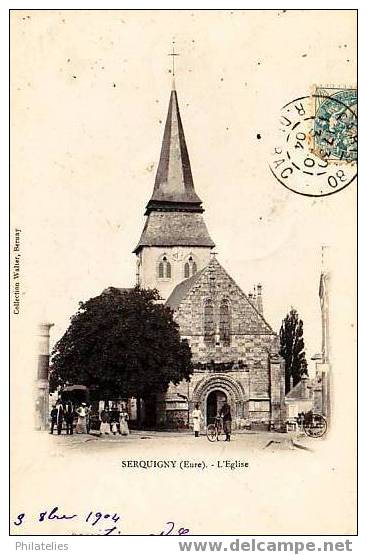 SERQUIGNY  L EGLISE  1904 - Serquigny
