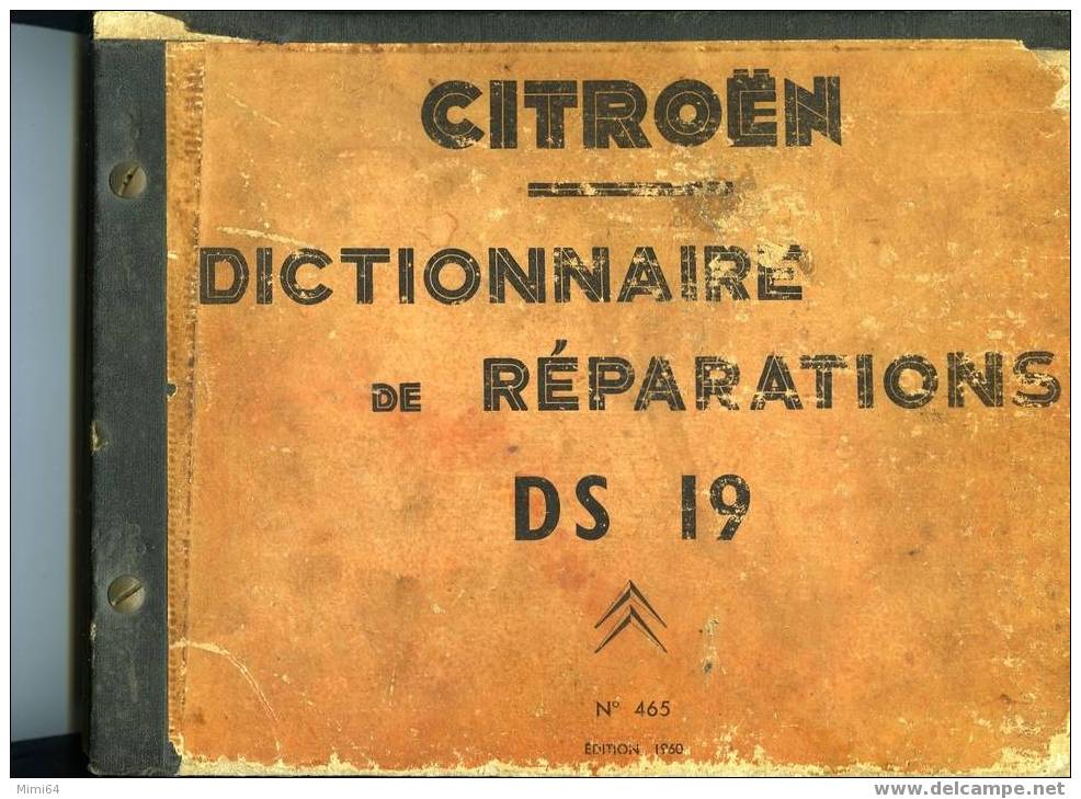 AUTO   CITROEN -- DICTIONNAIRE DE REPARATIONS DS 19 --N° 465 EDITION 1960-184 PLANCHES-475 TEXTE - Auto