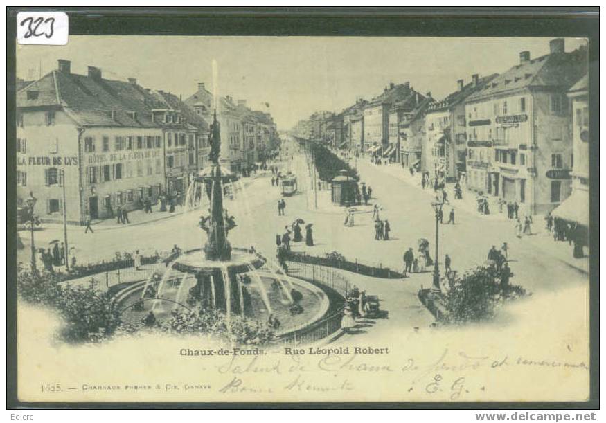 LA CHAUX DE FONDS - RUE LEOPOLD ROBERT - TTB - La Chaux-de-Fonds