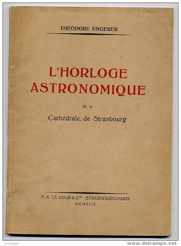 Plaquette HORLOGE ASTRONOMIQUE Strasbourg Par Théodore UNGERER Mécanisme Et Fonctions Principales - Astronomie