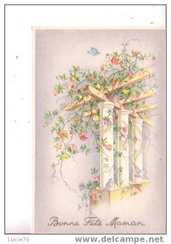 BONNE FETE MAMAN -    Colonnes Et Fleurs  -  N° 756 3 - Fête Des Mères