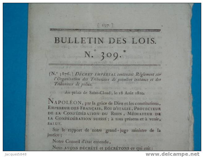 BULETIN  Des Lois N° 309 - Tribunaux 1er Instance Et De Police - Décret Impérial N°5876 - Du 18 Aout 1810 - 10 Pages - Décrets & Lois