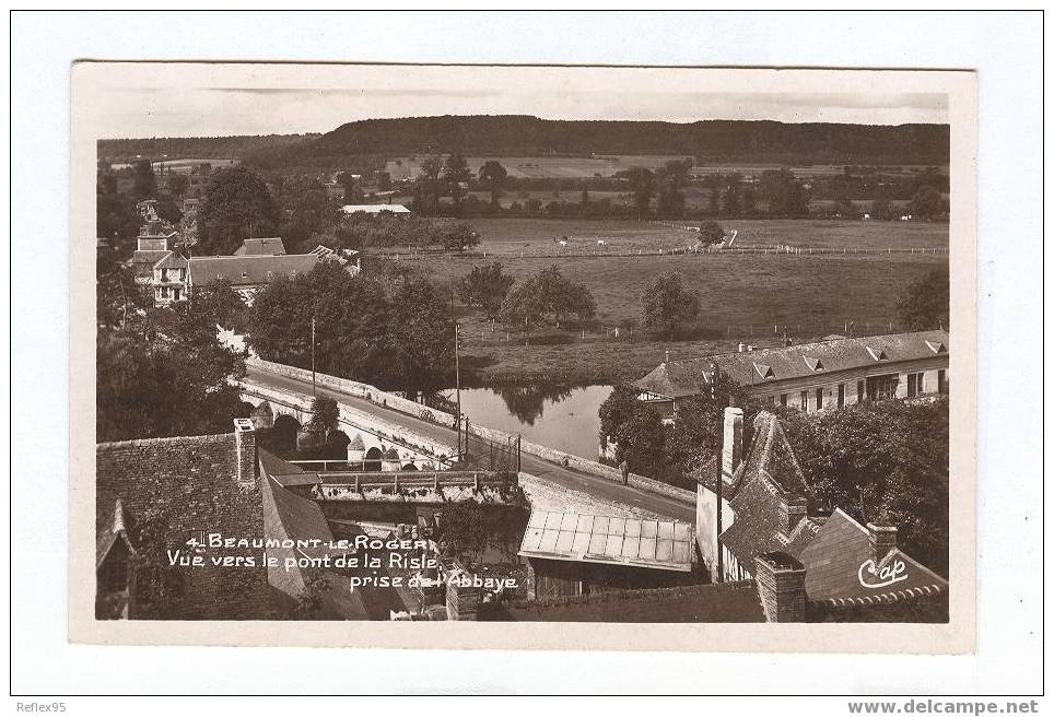 BEAUMONT-LE-ROGER - Vue Vers Le Pont De La Risle Prise De L'Abbaye - Beaumont-le-Roger