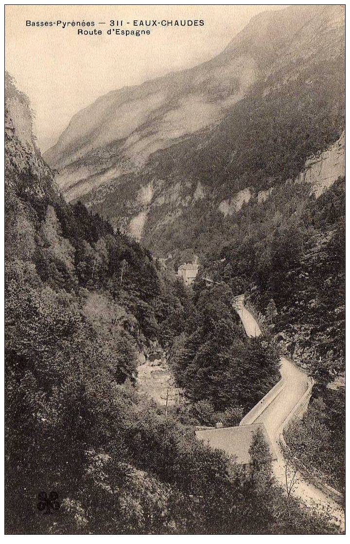 64 EAUX CHAUDES Route D'Espagne, Ed MTIL 311, Basses Pyrénées, 1905 - Laruns