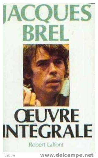 "Oeuvre Intégrale" BREL, J. - Robert Laffont Paris 1990 - Objetos Derivados